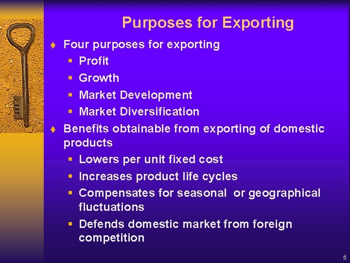 Purposes for Exporting t t Four purposes for exporting § Profit § Growth §