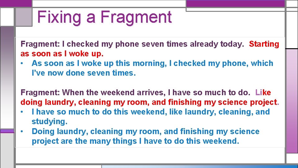 Fixing a Fragment: I checked my phone seven times already today. Starting as soon