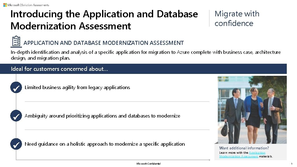 Introducing the Application and Database Modernization Assessment Migrate with confidence APPLICATION AND DATABASE MODERNIZATION