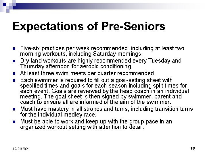 Expectations of Pre-Seniors n n n Five-six practices per week recommended, including at least
