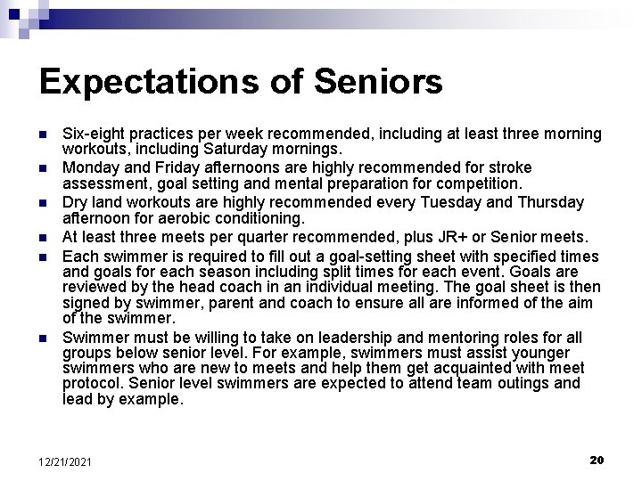 Expectations of Seniors n n n Six-eight practices per week recommended, including at least