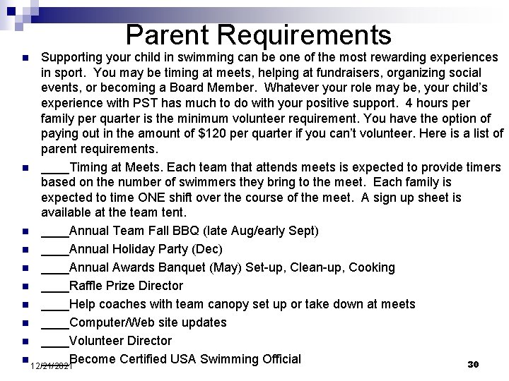 Parent Requirements Supporting your child in swimming can be one of the most rewarding