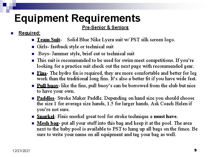 Equipment Requirements Pre-Senior & Seniors n Required: n n n n n 12/21/2021 Team