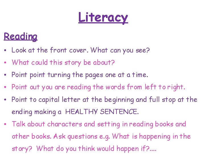 Literacy Reading • Look at the front cover. What can you see? • What