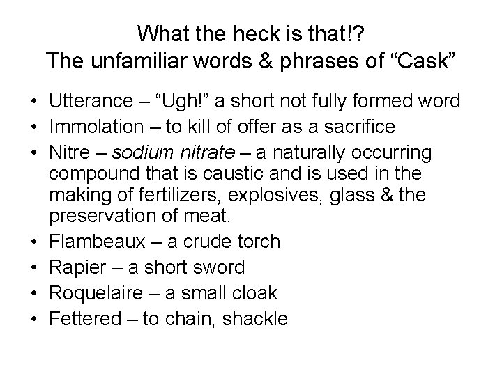 What the heck is that!? The unfamiliar words & phrases of “Cask” • Utterance