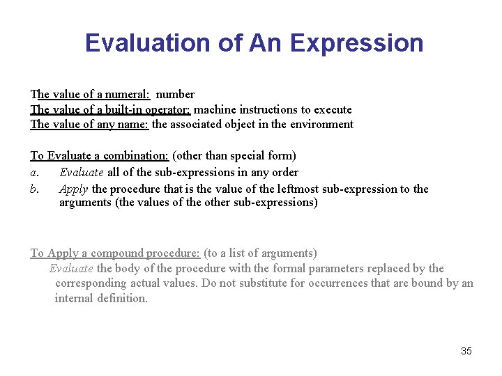 Evaluation of An Expression The value of a numeral: number The value of a