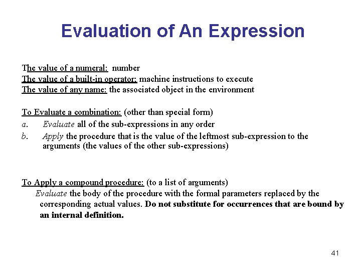 Evaluation of An Expression The value of a numeral: number The value of a