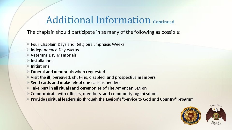 Additional Information Continued The chaplain should participate in as many of the following as