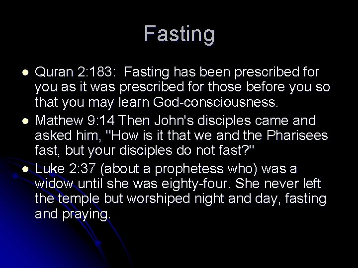 Fasting l l l Quran 2: 183: Fasting has been prescribed for you as