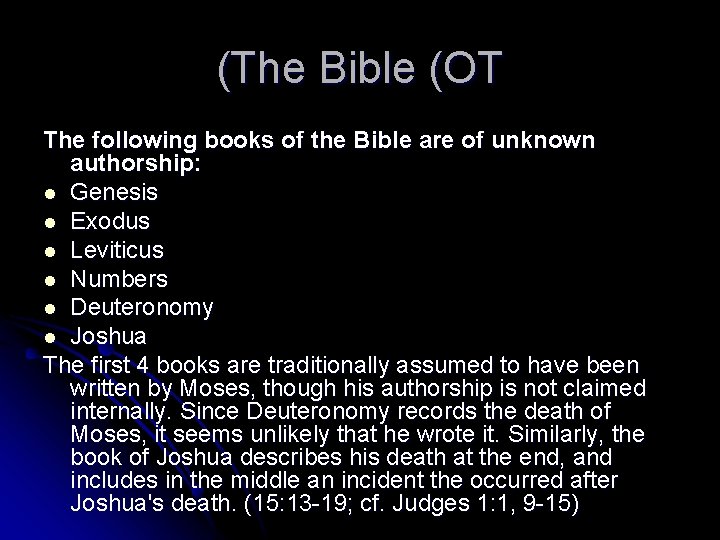 (The Bible (OT The following books of the Bible are of unknown authorship: l