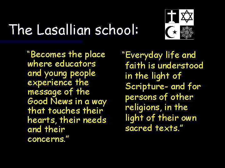 The Lasallian school: “Becomes the place where educators and young people experience the message