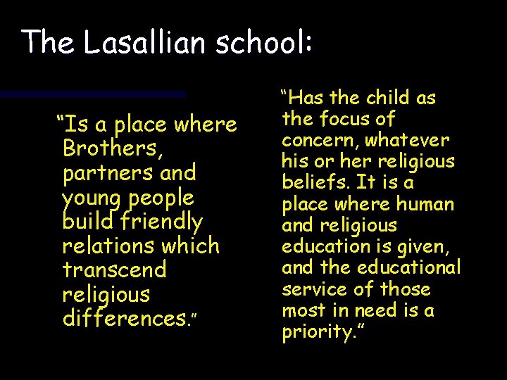 The Lasallian school: “Is a place where Brothers, partners and young people build friendly