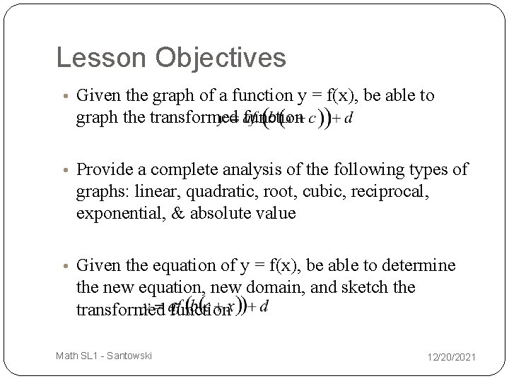 Lesson Objectives • Given the graph of a function y = f(x), be able