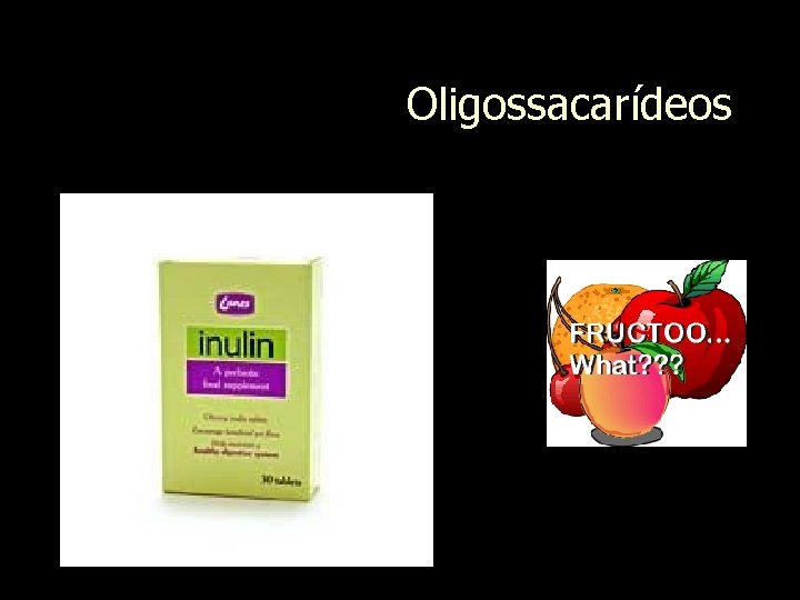 Oligossacarídeos 