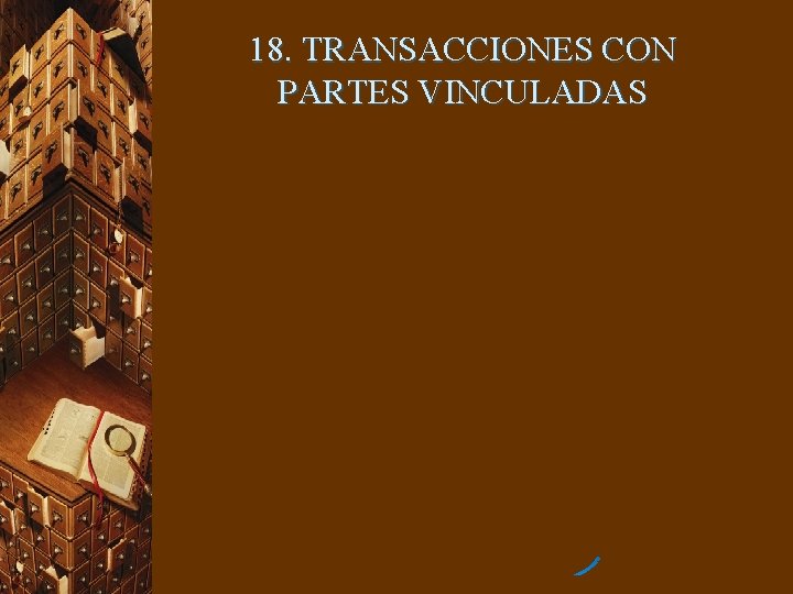 18. TRANSACCIONES CON PARTES VINCULADAS 