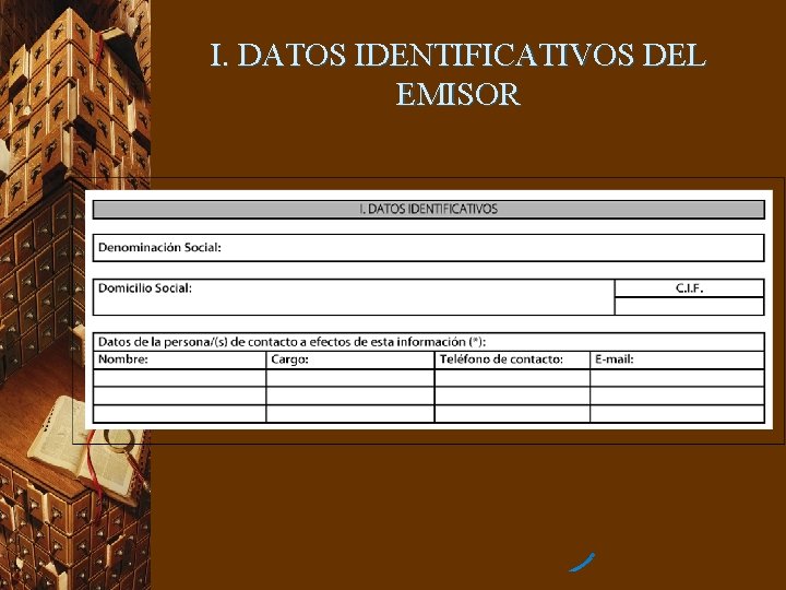 I. DATOS IDENTIFICATIVOS DEL EMISOR 