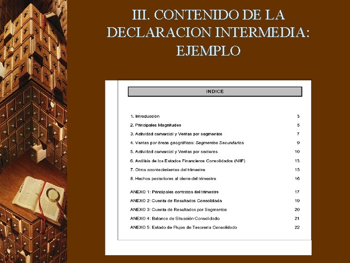 III. CONTENIDO DE LA DECLARACION INTERMEDIA: EJEMPLO 