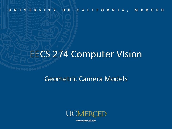 EECS 274 Computer Vision Geometric Camera Models 