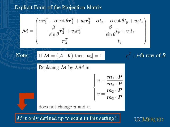 Explicit Form of the Projection Matrix Note: M is only defined up to scale