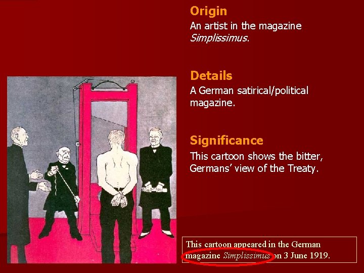 Origin An artist in the magazine Simplissimus. Details A German satirical/political magazine. Significance This
