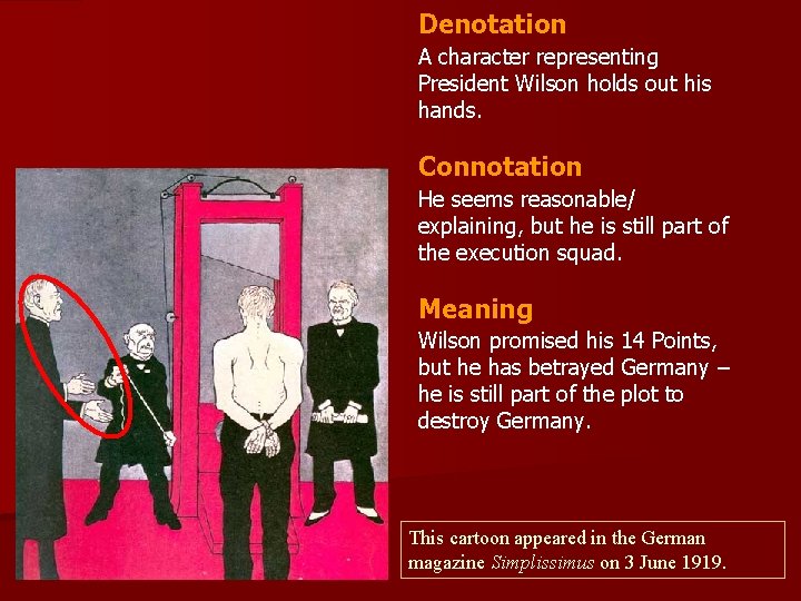 Denotation A character representing President Wilson holds out his hands. Connotation He seems reasonable/