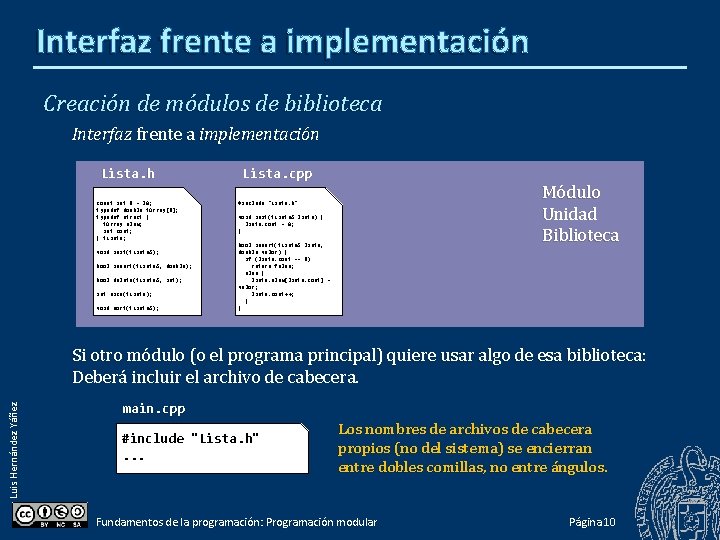 Interfaz frente a implementación Creación de módulos de biblioteca Interfaz frente a implementación Lista.