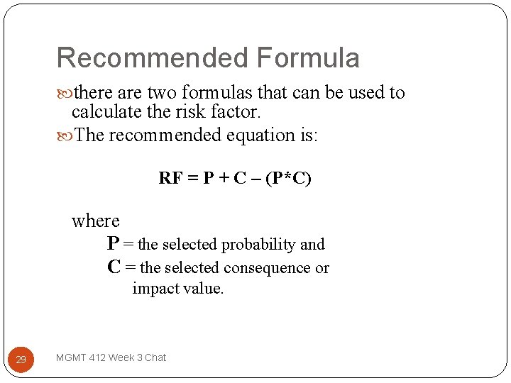 Recommended Formula there are two formulas that can be used to calculate the risk