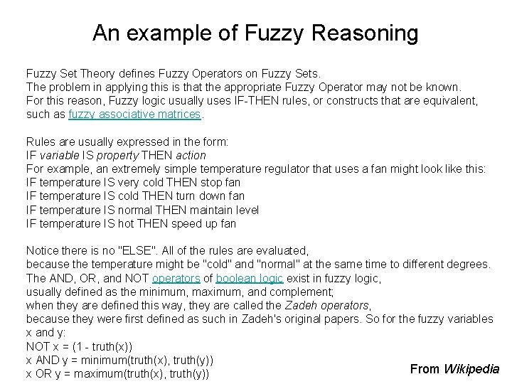 An example of Fuzzy Reasoning Fuzzy Set Theory defines Fuzzy Operators on Fuzzy Sets.