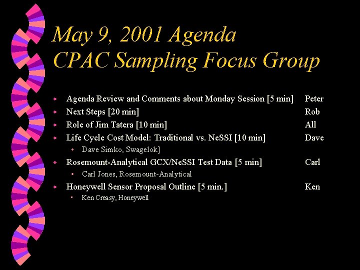 May 9, 2001 Agenda CPAC Sampling Focus Group w w Agenda Review and Comments