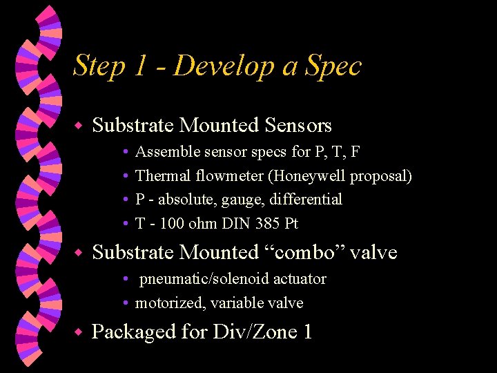 Step 1 - Develop a Spec w Substrate Mounted Sensors • • w Assemble
