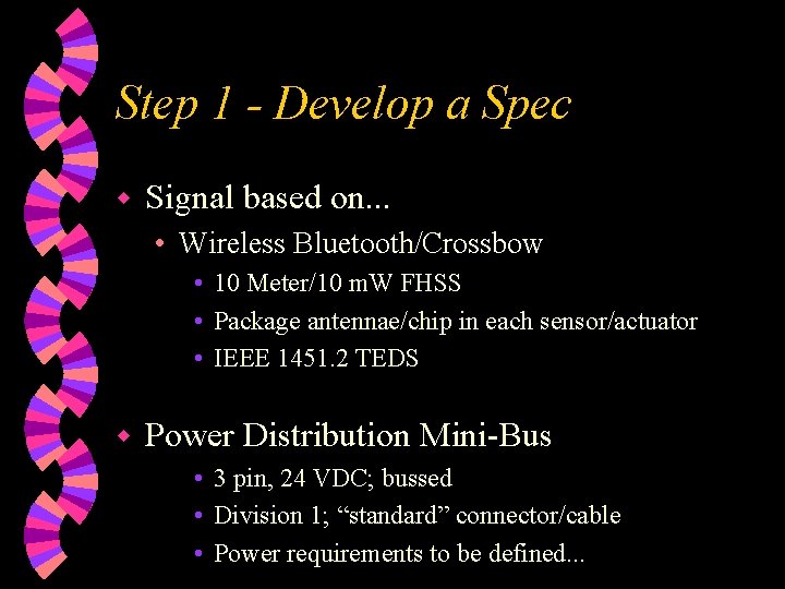 Step 1 - Develop a Spec w Signal based on. . . • Wireless
