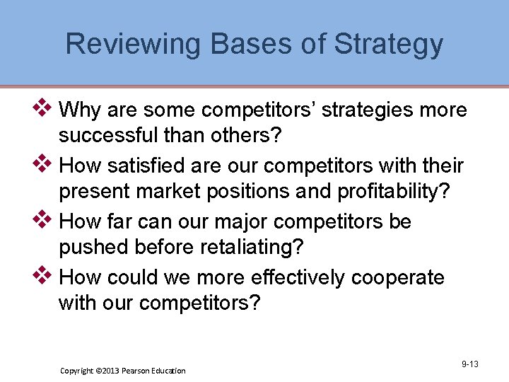 Reviewing Bases of Strategy v Why are some competitors’ strategies more successful than others?