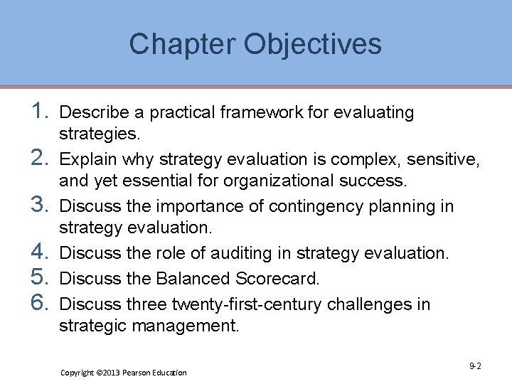 Chapter Objectives 1. 2. 3. 4. 5. 6. Describe a practical framework for evaluating