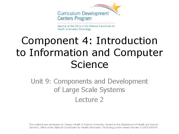 Component 4: Introduction to Information and Computer Science Unit 9: Components and Development of