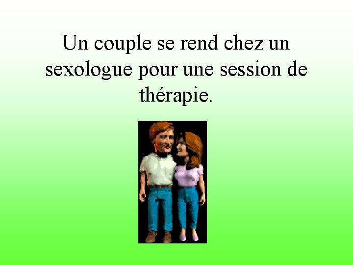 Un couple se rend chez un sexologue pour une session de thérapie. 