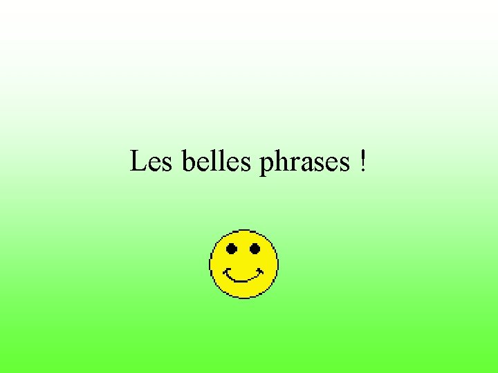 Les belles phrases ! 