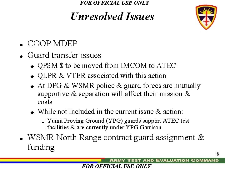 FOR OFFICIAL USE ONLY Unresolved Issues = = COOP MDEP Guard transfer issues u