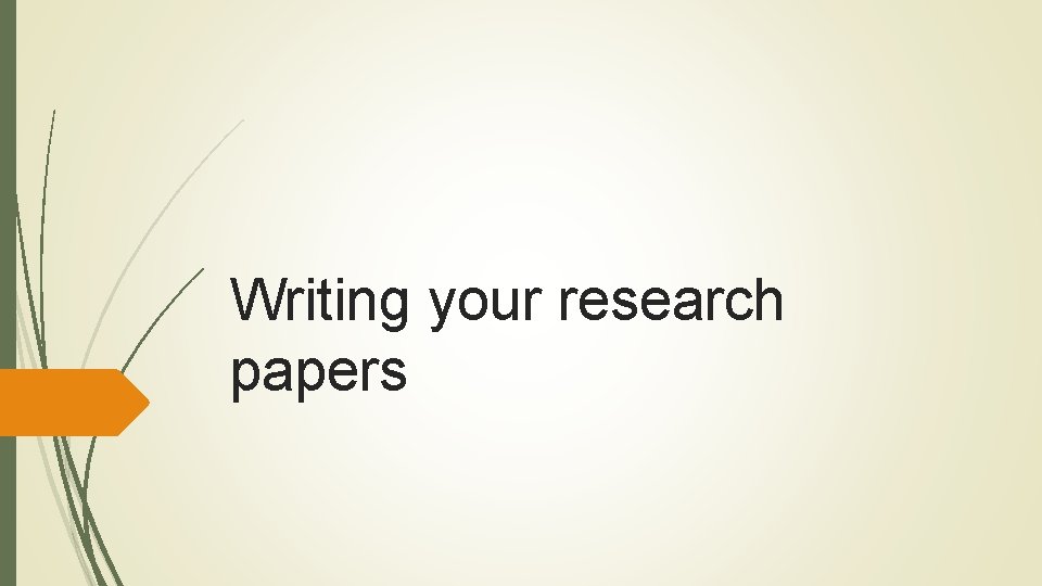 Writing your research papers 