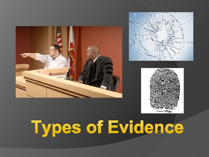 Types of Evidence 