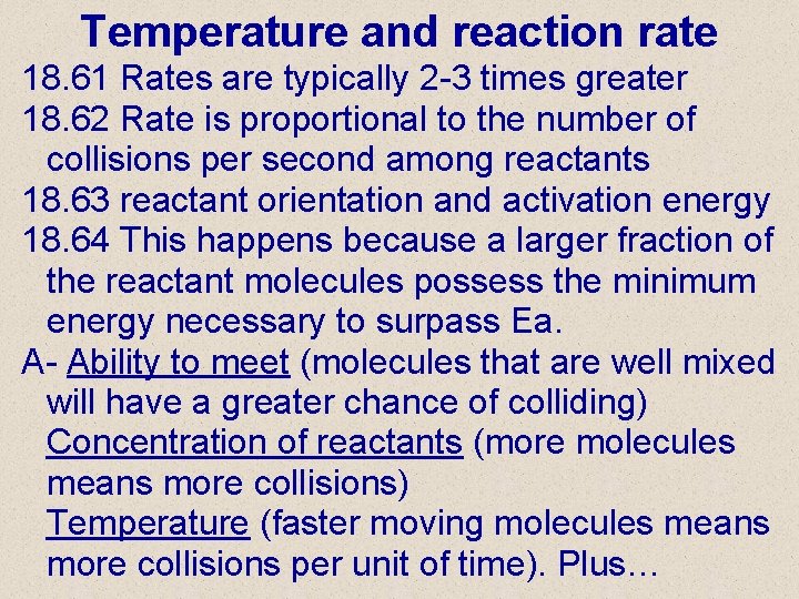 Temperature and reaction rate 18. 61 Rates are typically 2 -3 times greater 18.