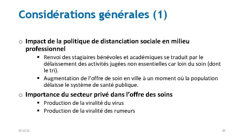 Considérations générales (1) o Impact de la politique de distanciation sociale en milieu professionnel