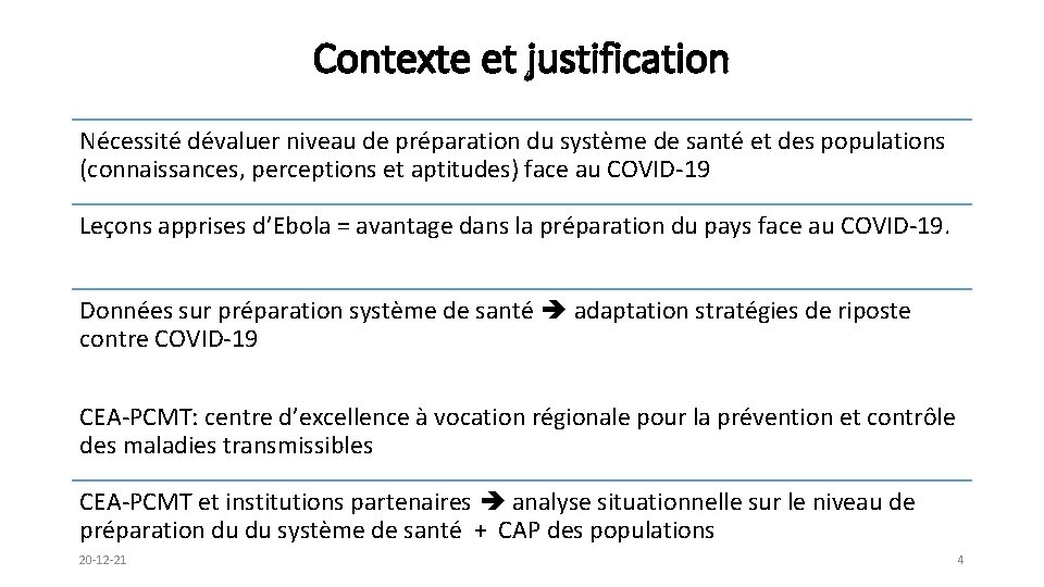 Contexte et justification Nécessité dévaluer niveau de préparation du système de santé et des