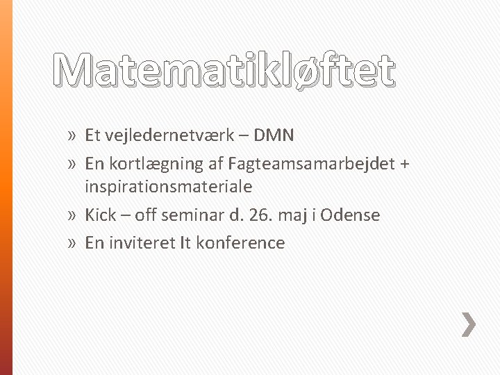 Matematikløftet » Et vejledernetværk – DMN » En kortlægning af Fagteamsamarbejdet + inspirationsmateriale »