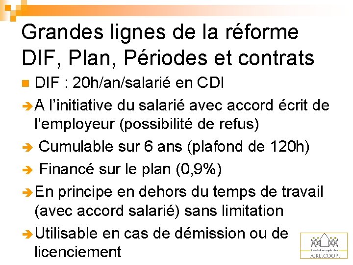 Grandes lignes de la réforme DIF, Plan, Périodes et contrats DIF : 20 h/an/salarié