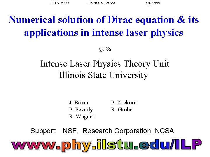 LPHY 2000 Bordeaux France July 2000 Numerical solution of Dirac equation & its applications