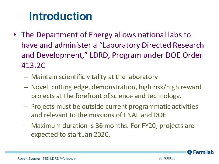 Introduction • The Department of Energy allows national labs to have and administer a