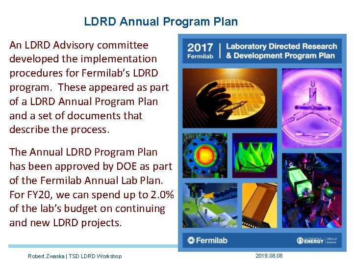 LDRD Annual Program Plan An LDRD Advisory committee developed the implementation procedures for Fermilab’s