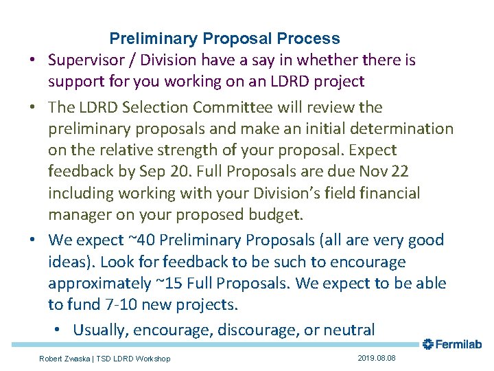 Preliminary Proposal Process • Supervisor / Division have a say in whethere is support