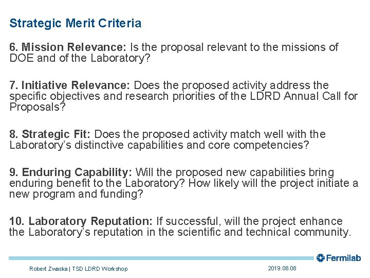 Strategic Merit Criteria 6. Mission Relevance: Is the proposal relevant to the missions of