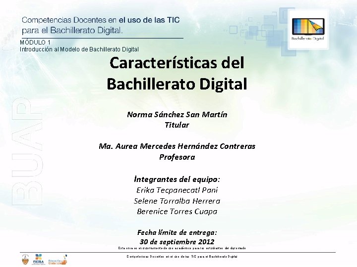 MÓDULO 1 Introducción al Modelo de Bachillerato Digital Características del Bachillerato Digital Norma Sánchez